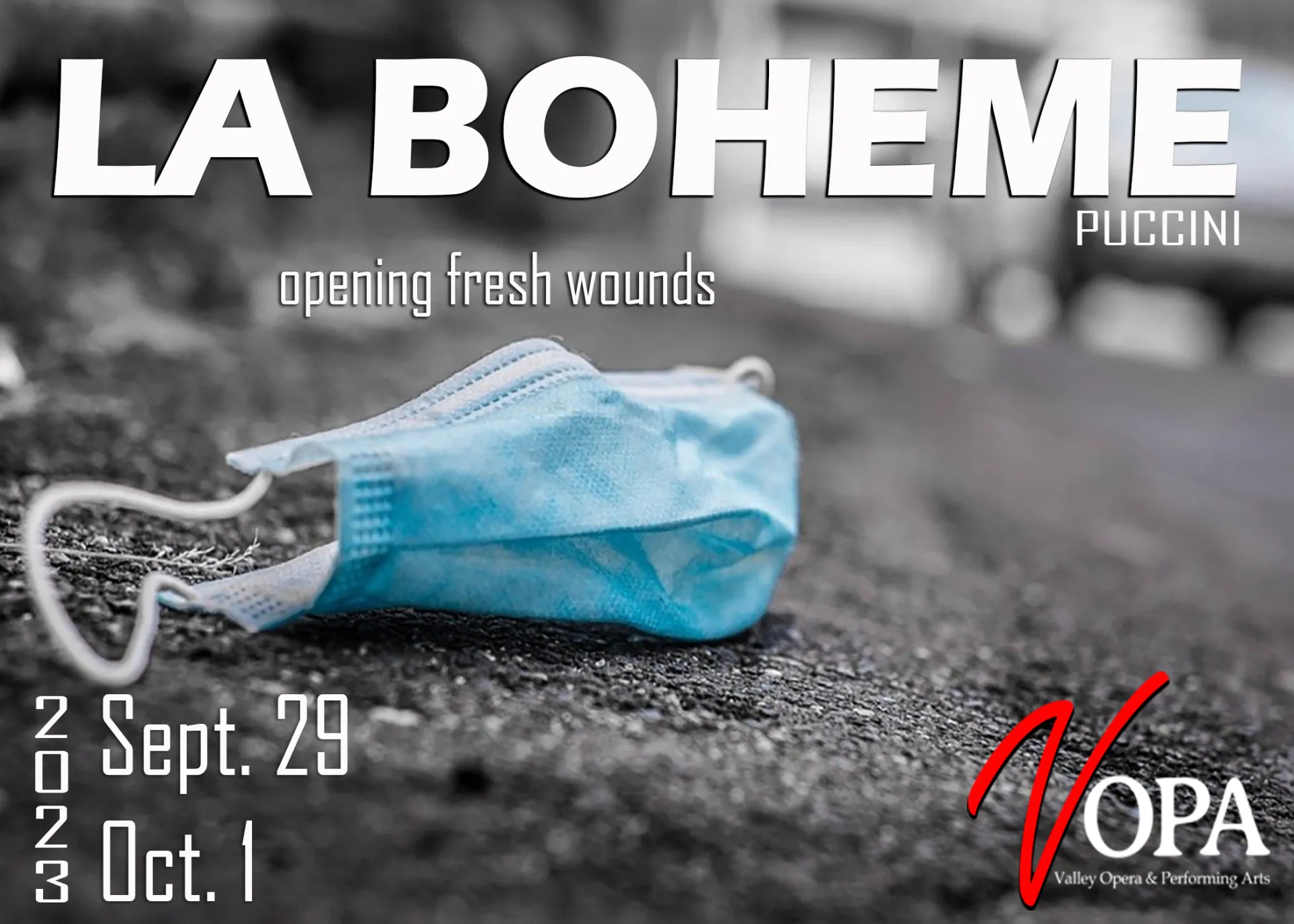 VOPA's La Boheme promotional image. La Boheme, Opening fresh wounds. Image of soiled surgical face mask laying on the street. September 29th  and October 1st