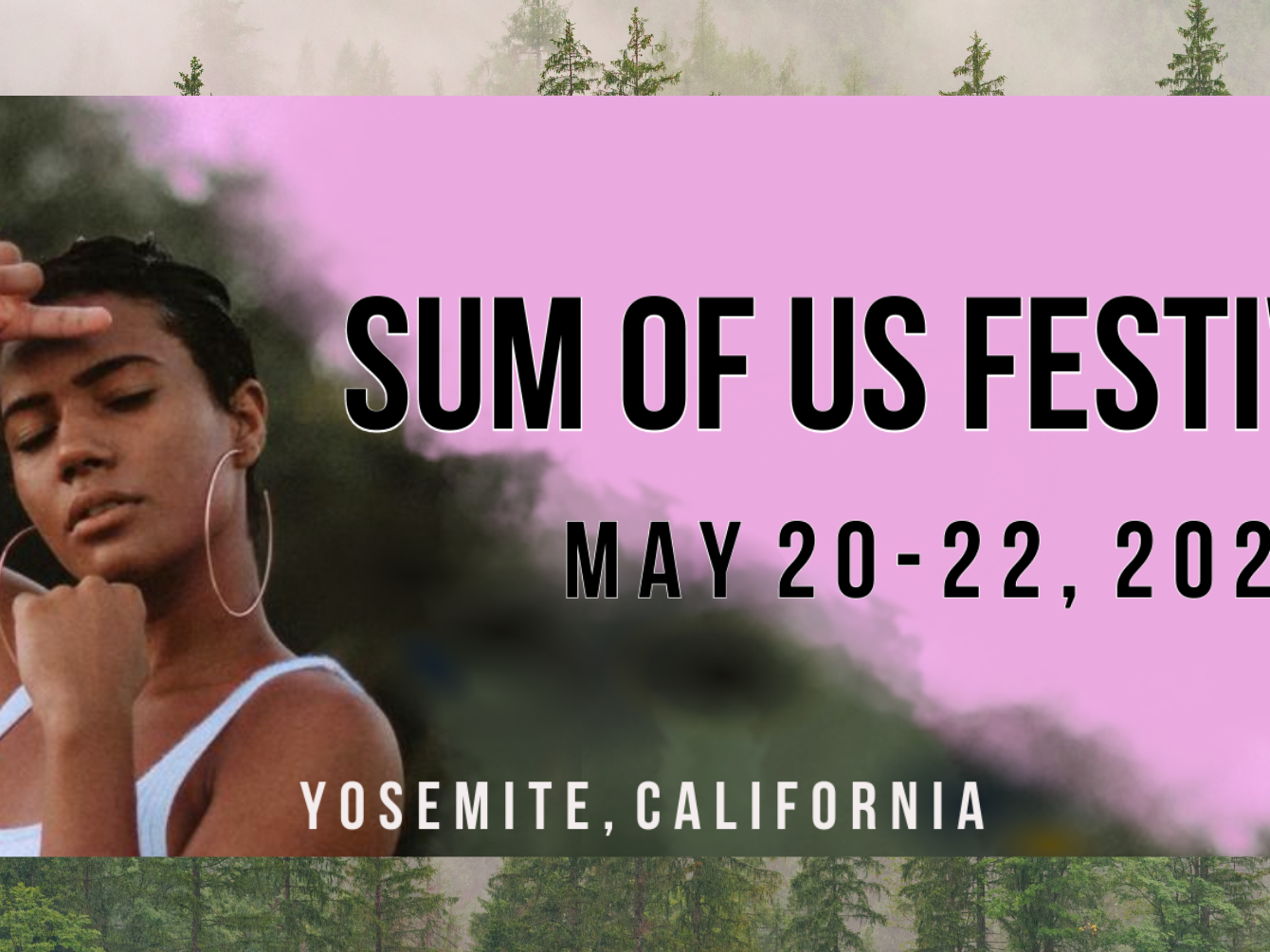 sum of us festival 5/20/22-5/22/22 yosemite california 