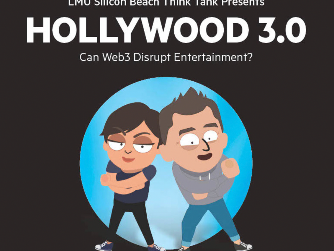 LMU Silicon Beach Think Tank Presents Hollywood 3.0: Can Web3 Disrupt Entertainment?