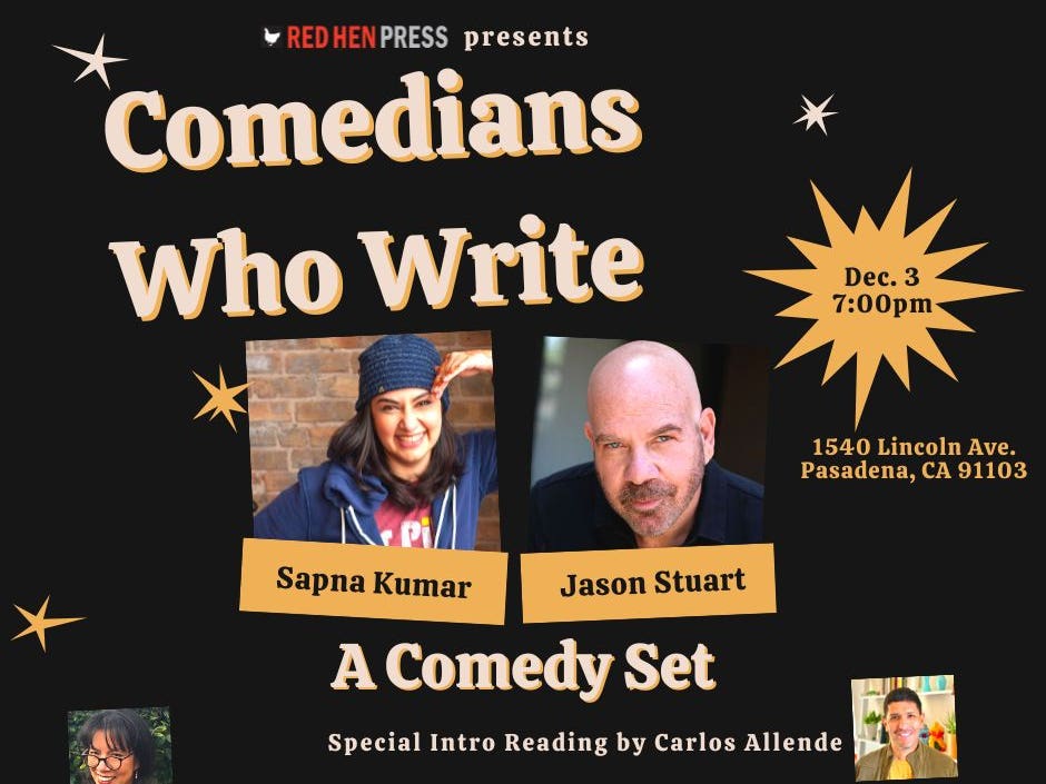 Black background with stars and photos of featured authors. Text reads "Comedians Who Write Sapna Kumar, Jason Stuart: A Comedy Set - Special intro reading by Carlos Allende with literary discussion moderated by Sandra Tsing Loh"