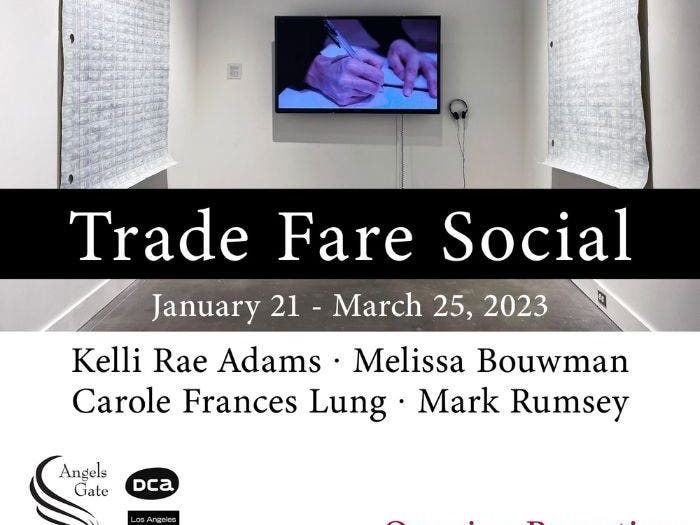 Trade Fare Social Exhibition opening January 21st 3-5pm. Exhibition runs through March 25th.