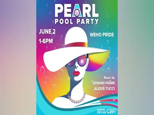 Pearl Pool Party: WeHo Pride at Hotel Ziggy