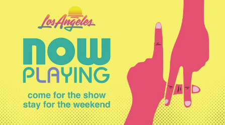 Los Angeles Now Playing Come For The Show Stay For The Weekend