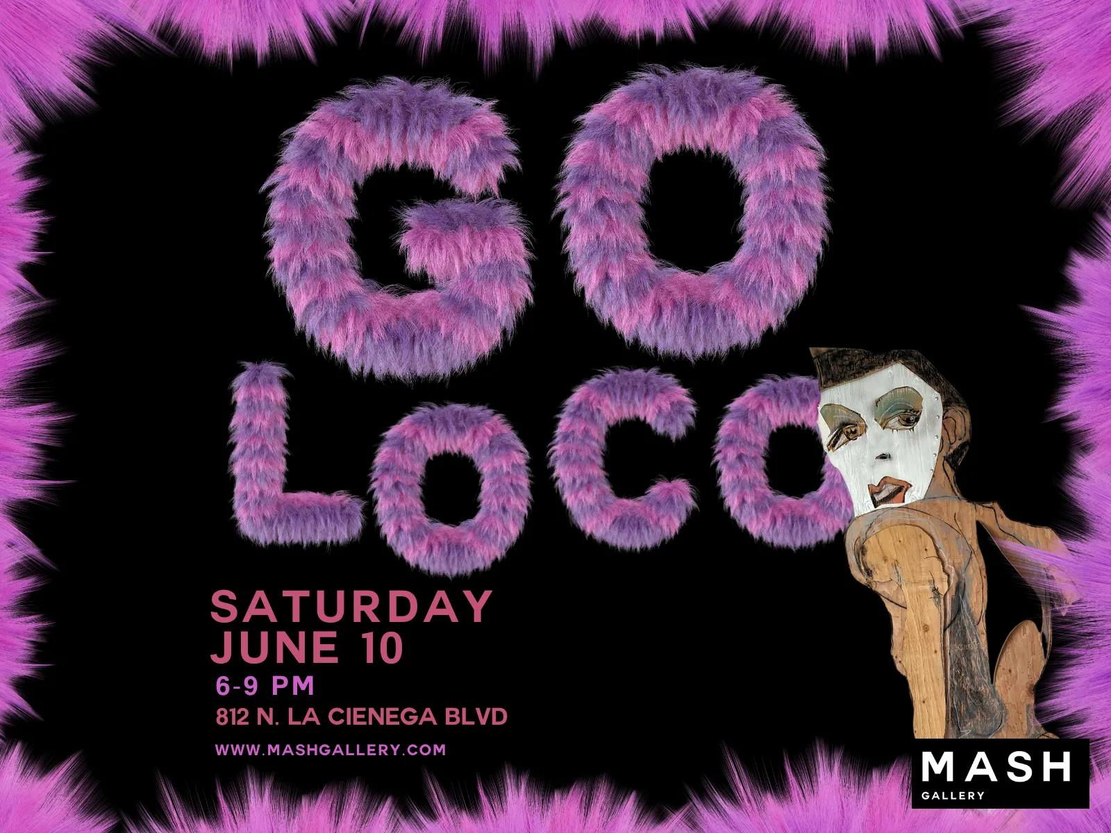 "Go Loco" exhibition opening night at Mash Gallery flyer