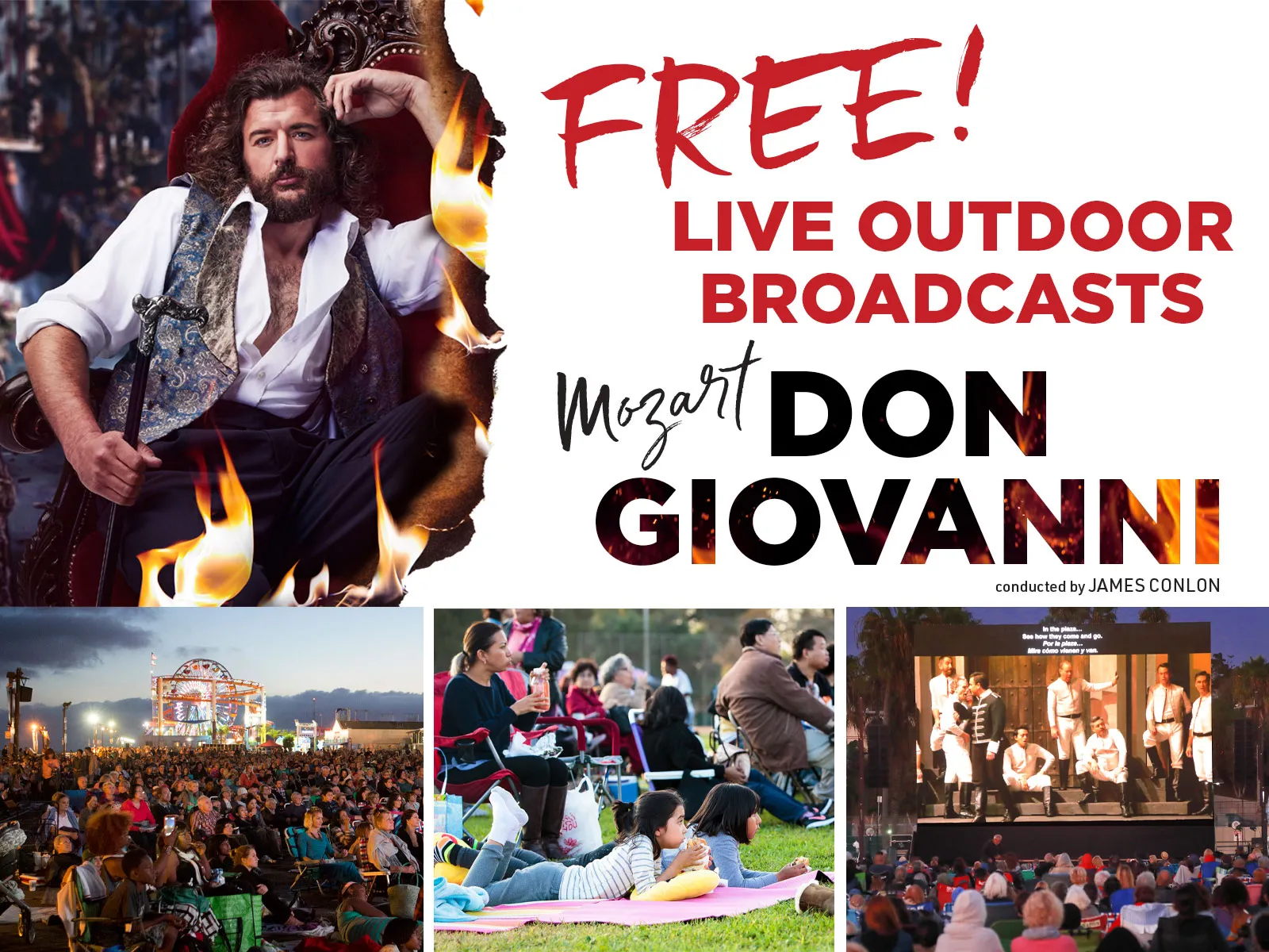 Collage of images showing audience members outdoors. Image of man sitting with flames surrounding him. Text reads free live outdoor broadcasts Mozart Don Giovanni conducted by James Conlon.