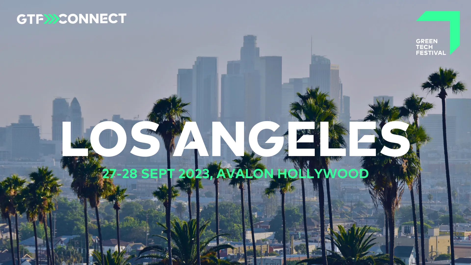 Our GTF CONNECT takes place at the Avalon Hollywood, 27-28 September 2023.