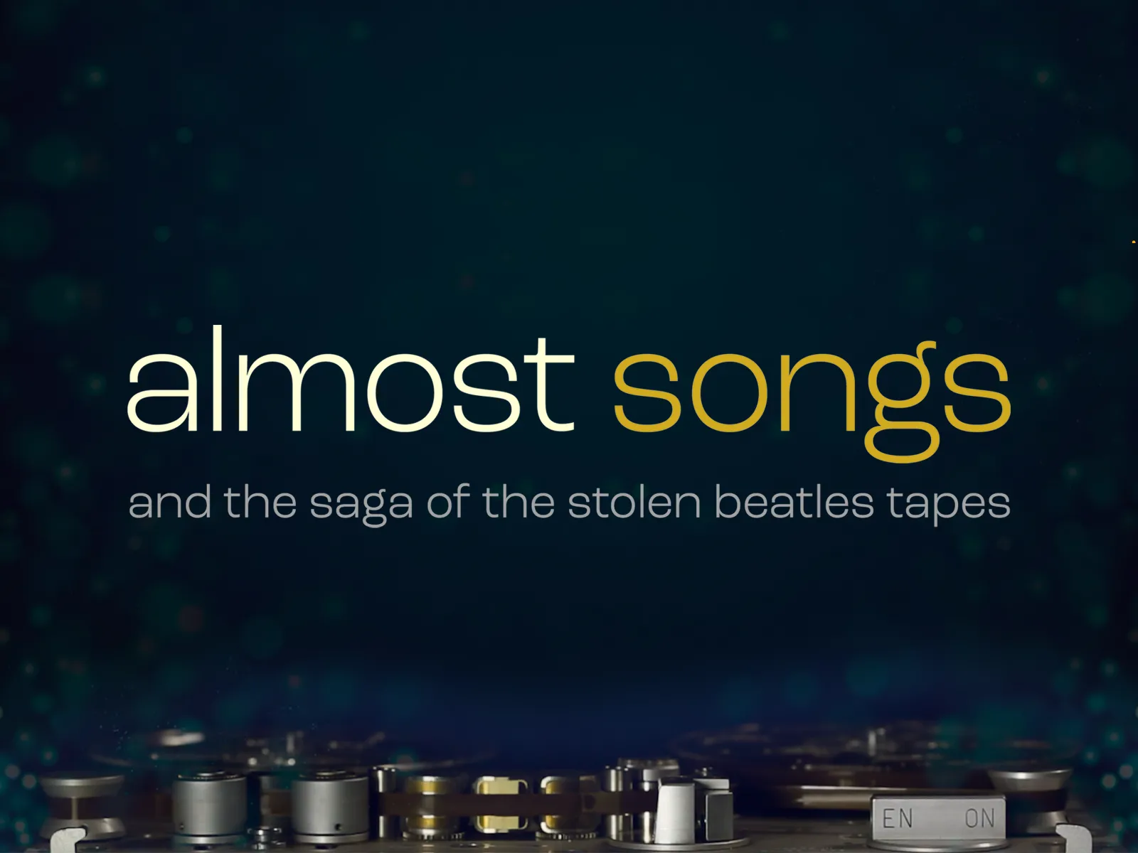 Title of play almost songs above reel to reel tape recorder