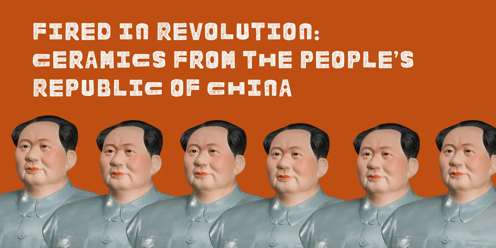 Pictured: Chairman Mao busts, Jingdezhen Art Porcelain Factory, Meiyan Office, n.d.