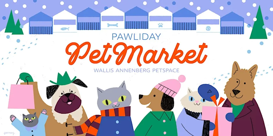 Pawliday Pet Market at Wallis Annenberg Petspace