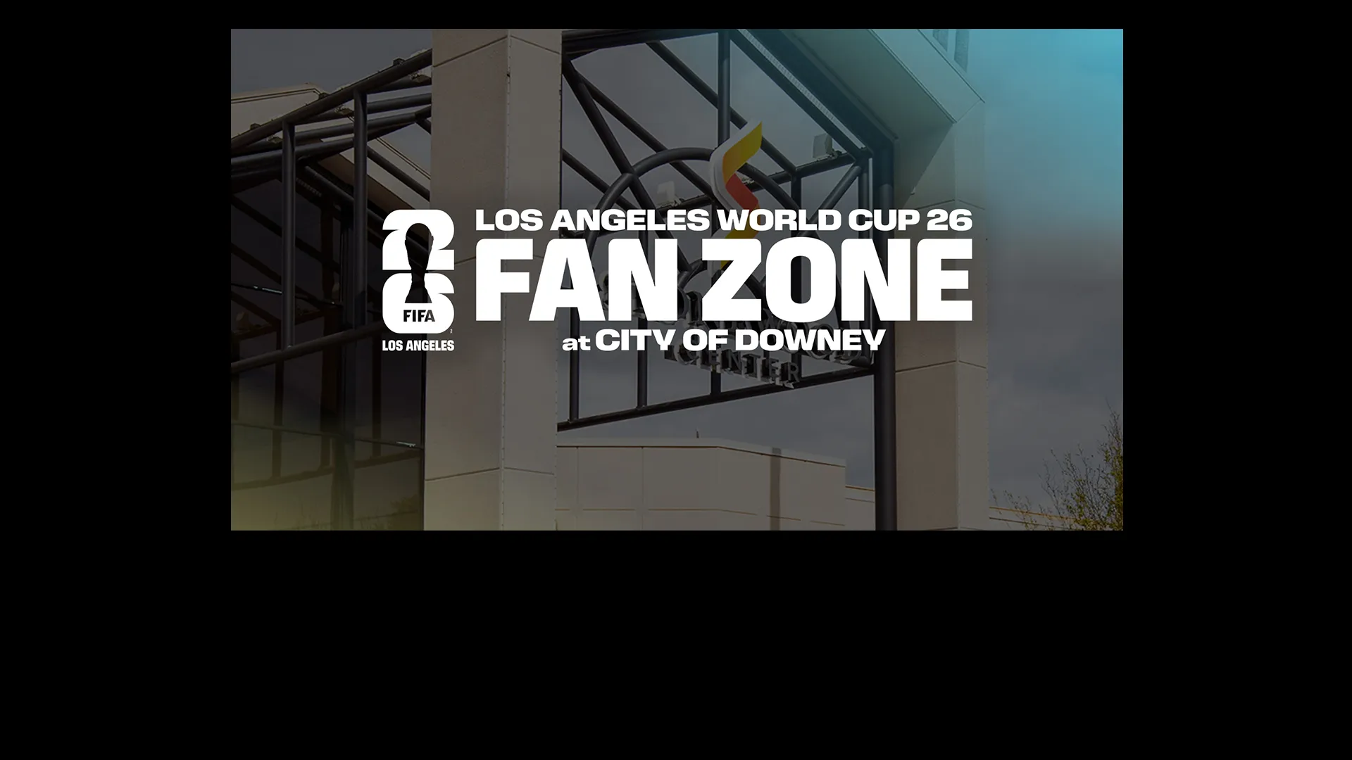 Los Angeles World Cup 26 Fan Zone at City of Downey