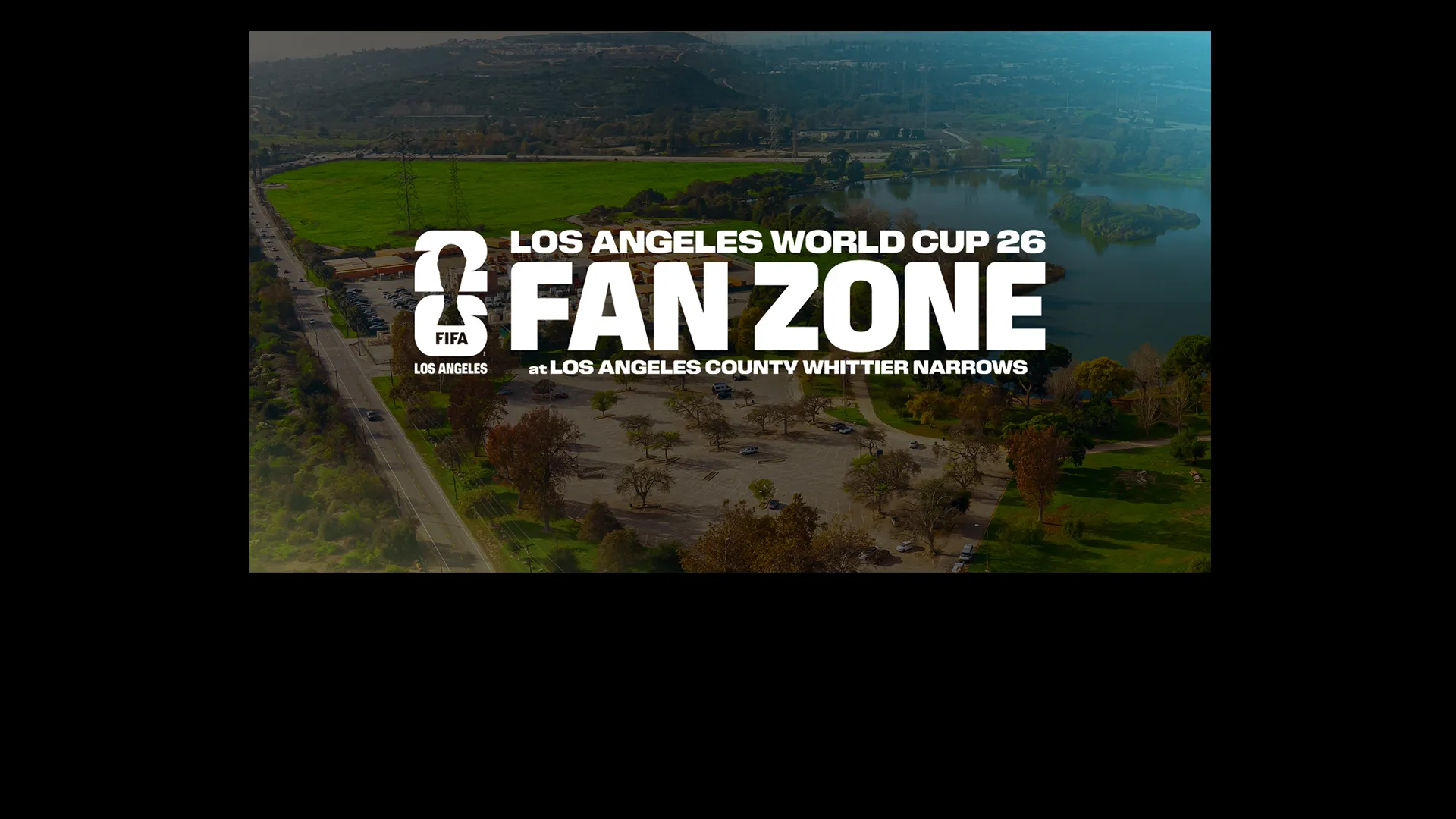 Los Angeles World Cup 26 Fan Zone at Los Angeles County Whittier Narrows