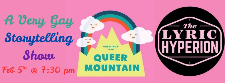 Greetings, from Queer Mountain Storytelling Show