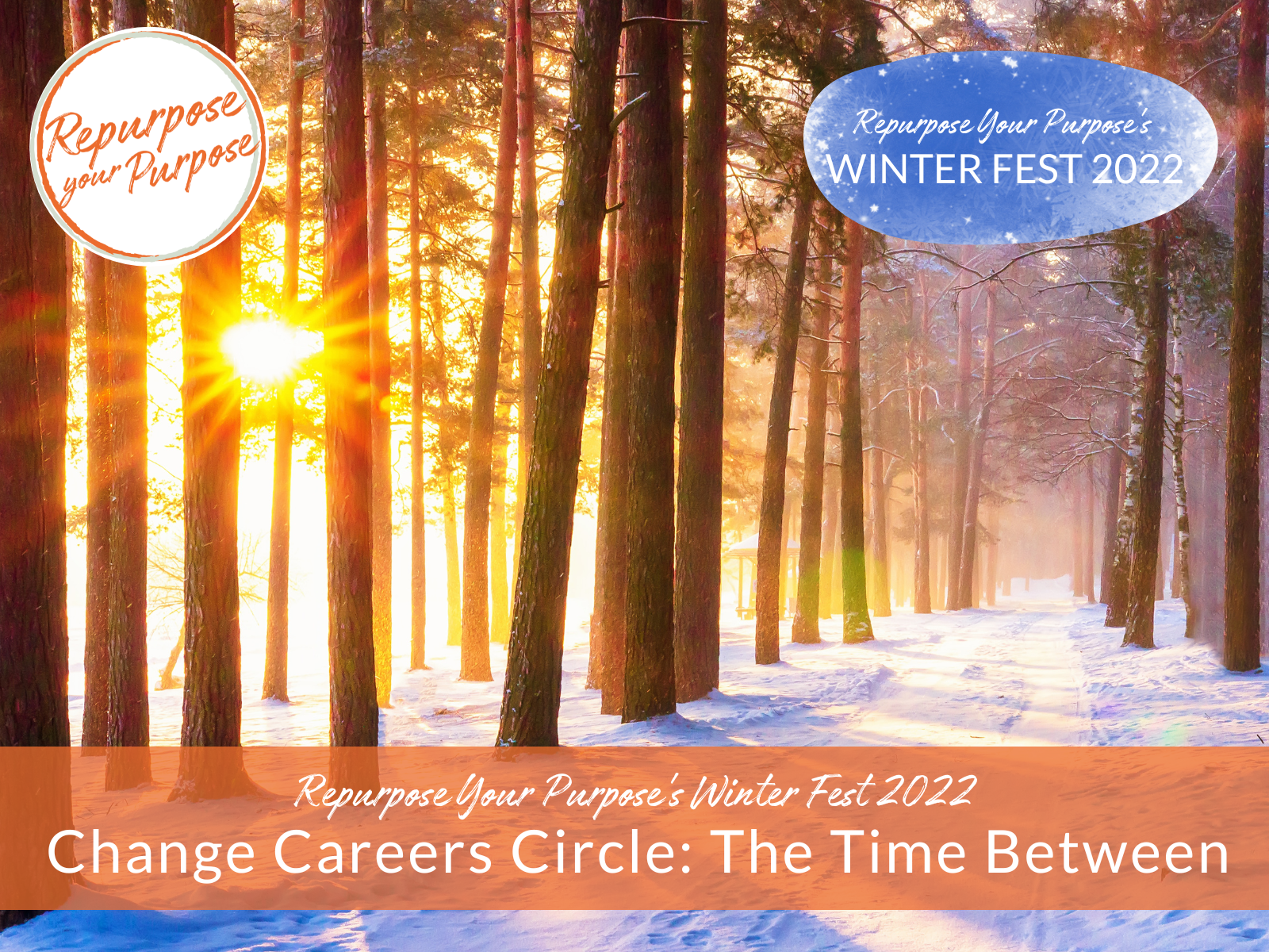Change Careers Circle: The Time Between (Winter Fest 2022)