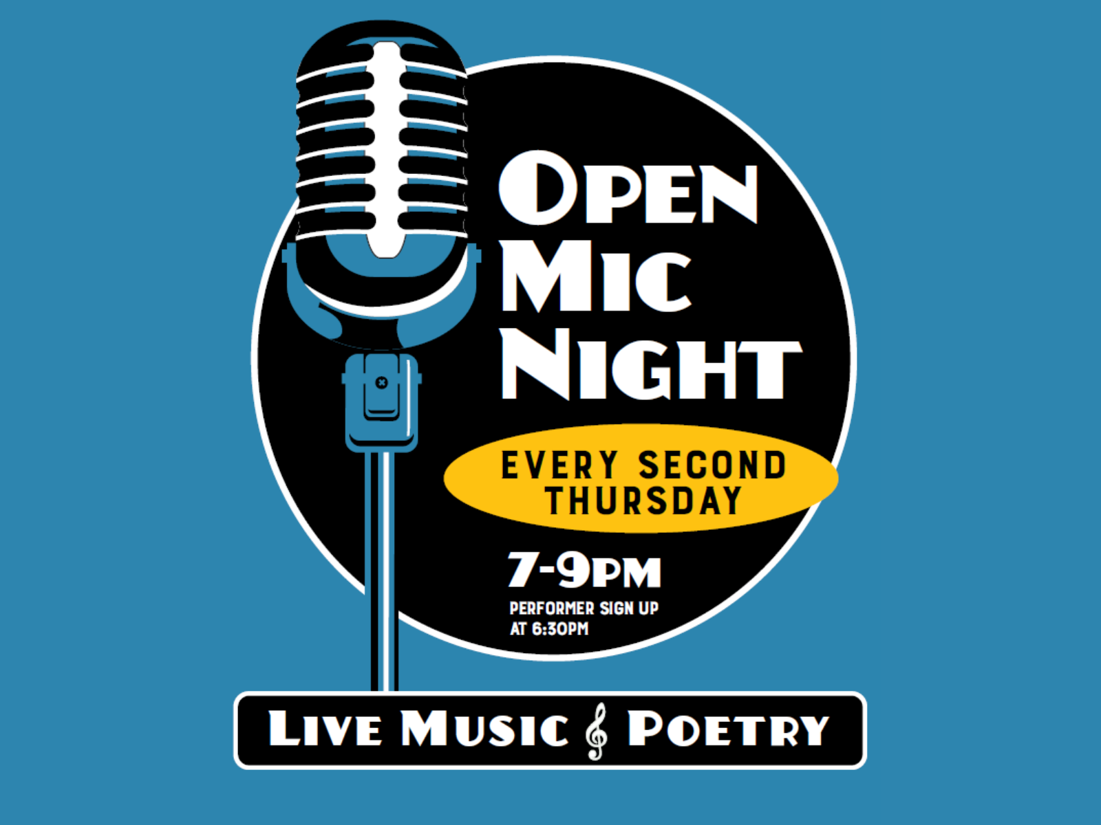 Open Mic Night Every Second Thursday 7-9pm Performers sign up at 6:30pm Live Music & Poetry