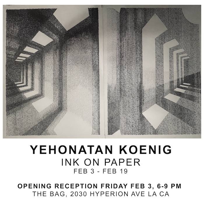 Yehonatan Koenig Opening Reception Friday Feb 3 at 6pm