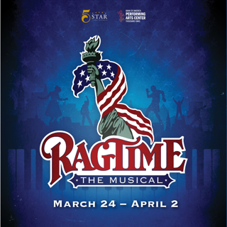 5-Star Theatricals Presents Ragtime The Musical 