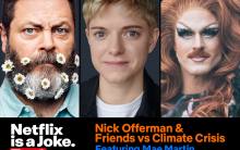 Netflix is a Joke Presents: Nick Offerman & Friends Vs Climate Crisis, Featuring Mae Martin, Pattie Gonia and more! 